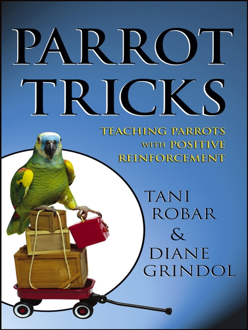 Title details for Parrot Tricks by Tani Robar - Available